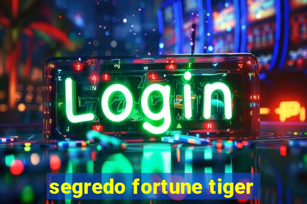 segredo fortune tiger